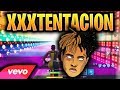 Best XXXTENTACION Songs In Fortnite With Music Blocks (Sad, Changes, Jocelyn Flores & Look At Me)