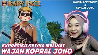 EKSPRESIKU KETIKA MELIHAT WAJAH KOPRAL JONO - BABY FACE & GOOD LOOKING | KOPRAL JONO FACECAM | Maya