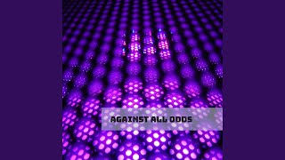 Against All Odds