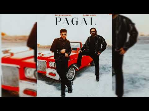PAGAL ( FULL SONG ) GURU RANDHAWA | BABBU MAAN & GULSHAN KUMAR & T SERIES PRESENT NEW HARYANVI SONG