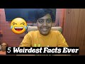 Top 5 weirdest facts ever  top 5 most amazing  weird facts  top 5 interesting facts factastic