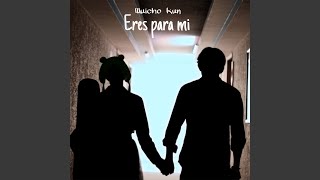 Video thumbnail of "Wuicho kun - Una Canción de Amor"