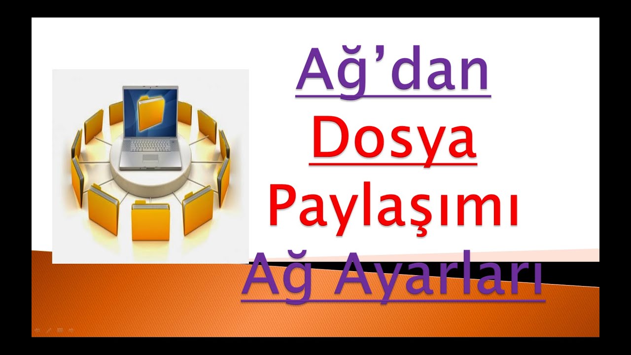 Ağ üzerinden dosya paylaşımı ağ ayarları