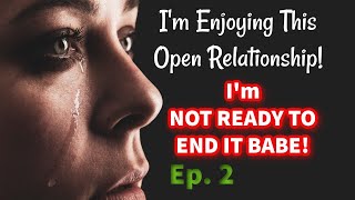 Open Marriage Gone Wrong Ep 2 