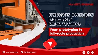 HordRT® Precision Injection Molding and Rapid Tooling Solutions