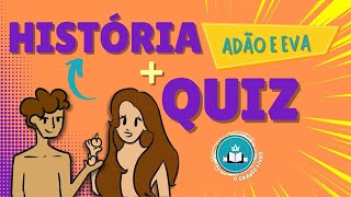 HISTÓRIA   QUIZ ADAO E EVA | O Grande Livro