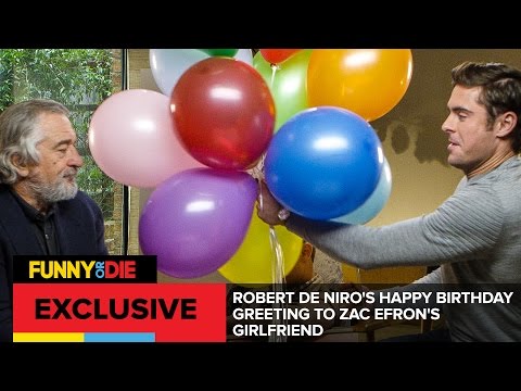 robert-de-niro's-happy-birthday-greeting-to-zac-efron's-girlfriend