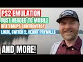 PS2 Emulation Improvements, Cyberpunk on Android, RUST heads to Mobile, BeatEmUps Controversy