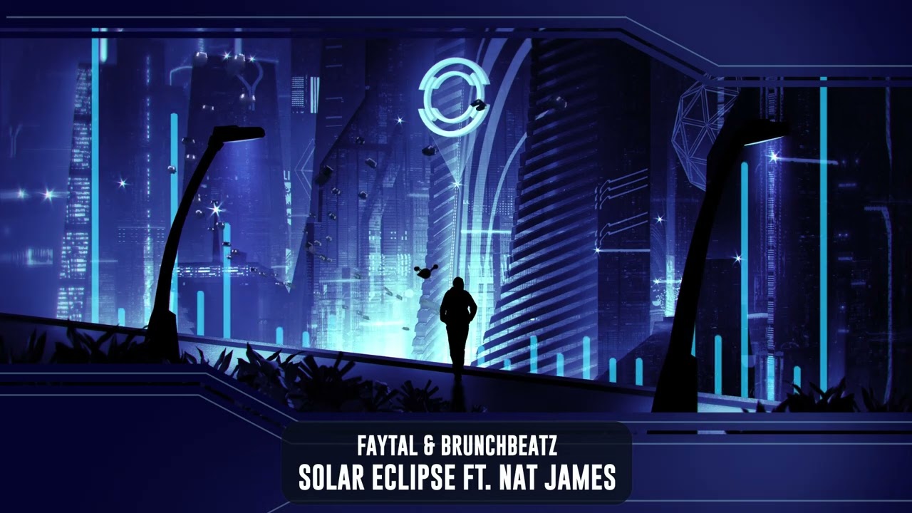 Faytal & Brunchbeatz - Solar Eclipse ft. Nat James | Subsidia