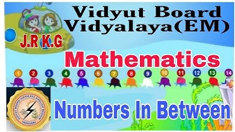 1463.Jr. KG,Mathematics,Number in Between |Vidyut Board Vidyalaya | BHAGYESH THAKKAR