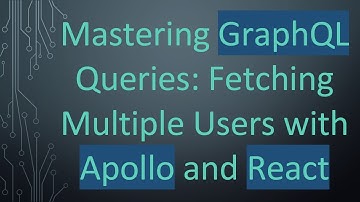 Mastering GraphQL Queries: Fetching Multiple Users with Apollo and React