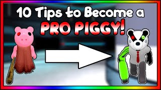 10 Tips to Become a Pro PIGGY VERSION | Roblox Piggy