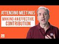 Attending Meetings - Making an Effective Meeting Contribution