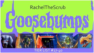 goosebumps books tier list pt. 3 | 27 - 40