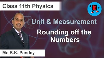 CBSE Class 11 Physics Units and Measurement Rounding off the Numbers |Extraminds