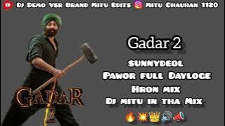 Gadar 2 demo sunnydeol Pawor full Dayloge Hron mix new 2023(dj Mitu in tha Mix)🔊📣💥🔥👹