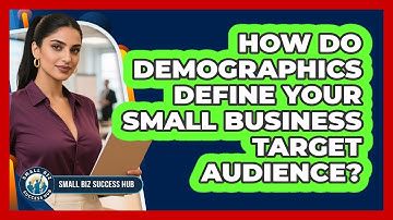 How Do Demographics Define Your Small Business Target Audience? - Small Biz Success Hub