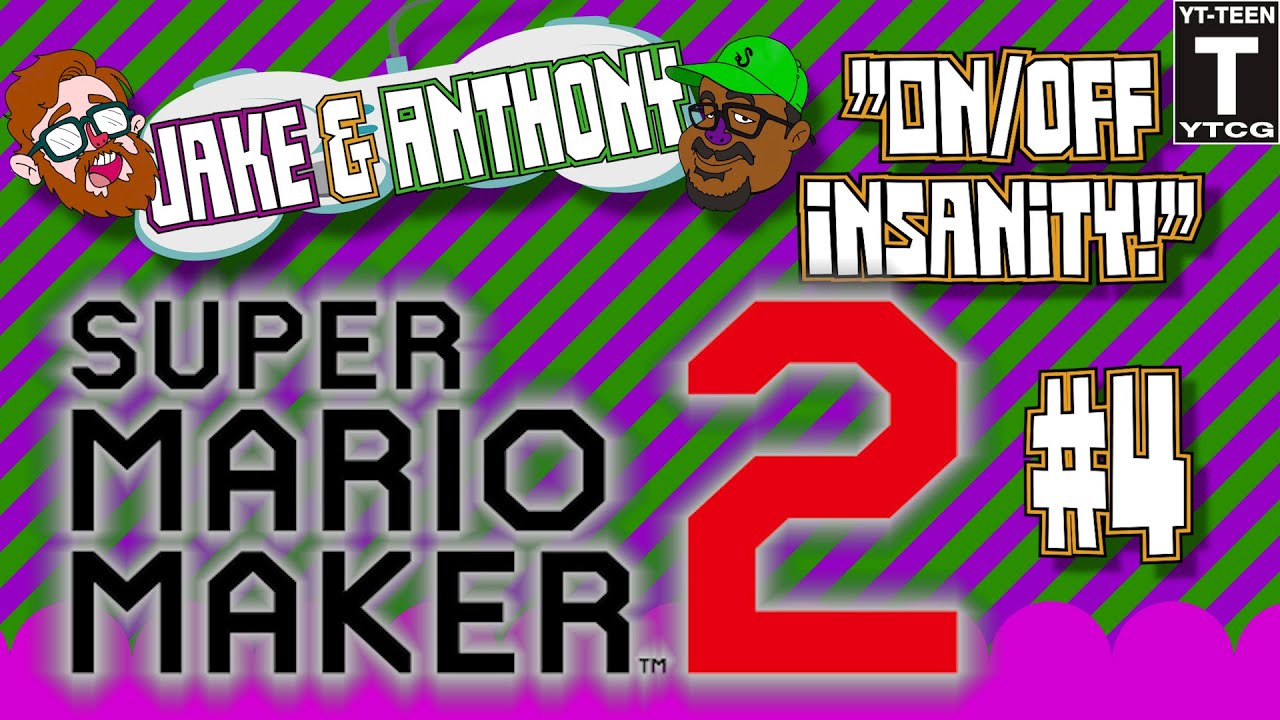 Super Mario Maker 2: A Tower of On/Off Switches ~Part 4~ Jake & Anthony ...