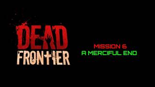 Secronom Bunker Base | Mission 6 | A Merciful End | Dead Frontier 2026