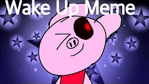 Wake Up Meme | Roblox Piggy | Animation Meme