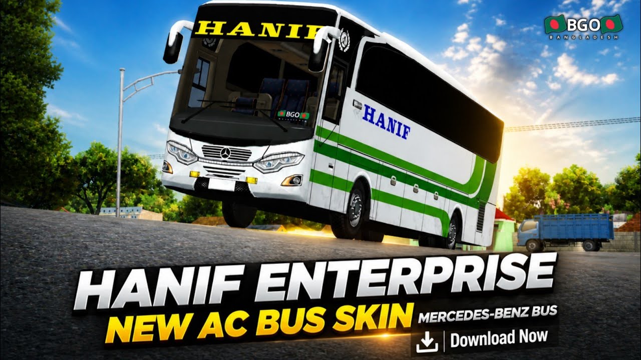 হানিফ এন্টারপ্রাইজ নতুন এসি বাস স্কিন | Mercedes-Benz Bus | Hanif ...