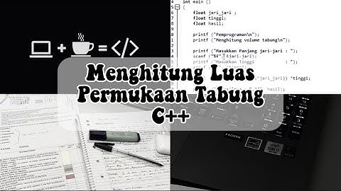 Menghitung Luas Permukaan Tabung | C++