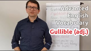 Gullible (adj.) - Advanced English Vocabulary - One Minute Videos | English4real