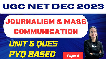 Unit 6 PYQ | Ugc Net Journalism and Mass Communication | JRF VIBES | Priya Ma