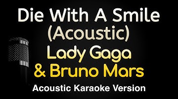 Thumbnail of Die With A Smile (Acoustic) - Lady Gaga, Bruno Mars (Karaoke Songs With Lyrics - Original Key)