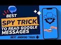 Best Android Trick of Google Messages Application to read Messages From One Phone to Another.