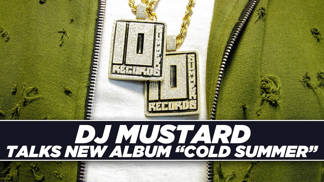 Dj Mustard Talks New Album 'Cold Summer', Fatherhood, And More! YouTube