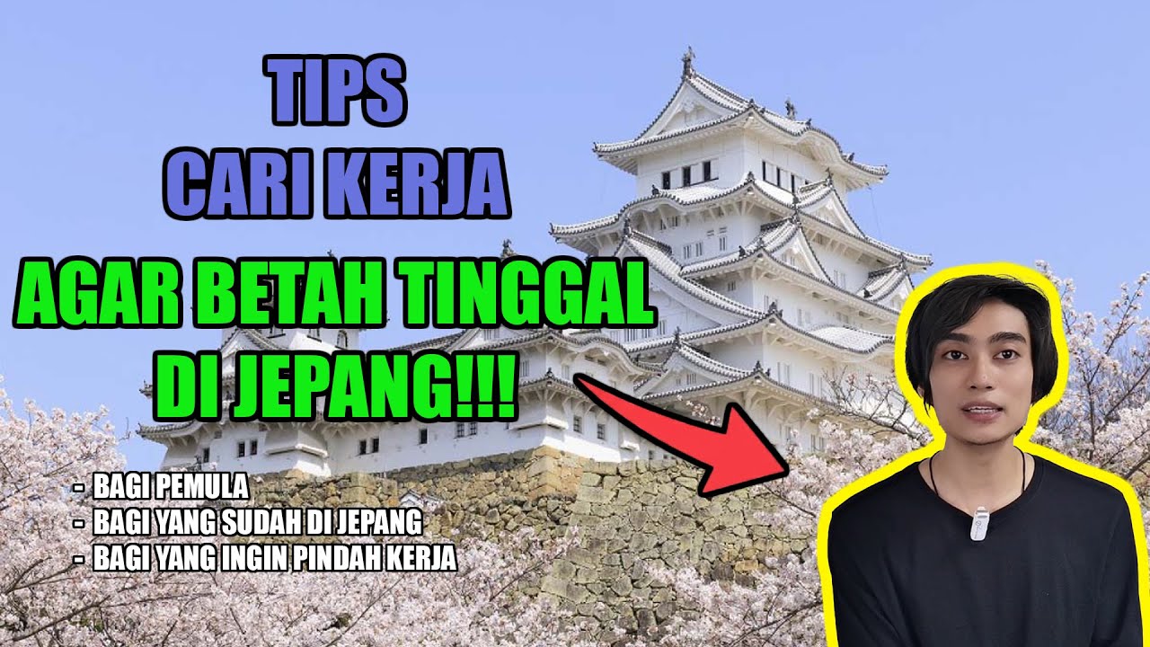 Tips Cari Kerja di Jepang 2025 | Cara Memilih Pekerjaan Yang Tepat agar Bisa Betah Tinggal Lama