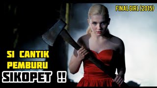CANTIK MEMATIKAN! WANITA PEMBURU SIKOPET -ALUR CERITA FILM FINAL GIRL (2015) #alurcerita #reviewfilm