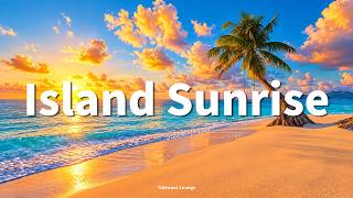 Island Sunrise 🏝️ Tropical Deep House 2026 | Calm Lagoon & Bright Mornings | Tidewave Lounge