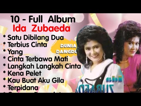 Ida Zubaeda - Satu Dibilang Dua - Terbius Cinta - Yang - Cinta Terbawa Mati - Siapa - (Remastered)