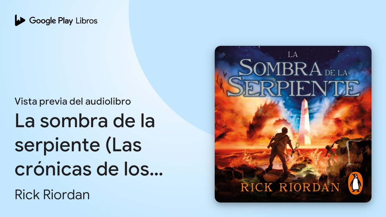 La sombra de la serpiente (Las crónicas de los… de Rick Riordan · Vista