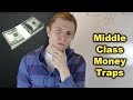 6 Middle Class Money Traps To Avoid in Your 20s and 30s