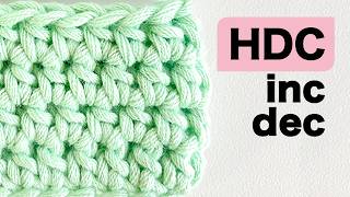 Half Double Crochet (HDC) Increase & Decrease | Easy Crochet Tutorial