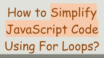 How to Simplify JavaScript Code Using For Loops?