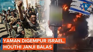 Israel Gempur Yaman, Houthi Janji Balas, Hamas-Iran Ikut Bereaksi