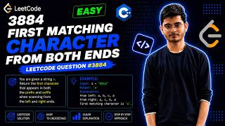 LeetCode 3884 | First Matching Character From Both Ends | Easy C++ Solution