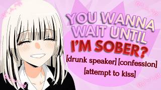 your drunk crush wants to kiss u at a party [F4M][best friends to Lovers][drunk speaker][confession]