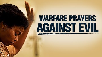 (THIS IS POWERFUL!) The Best Warfare Prayers For God To Deliver & Protect You From EVERY EVIL ATTACK