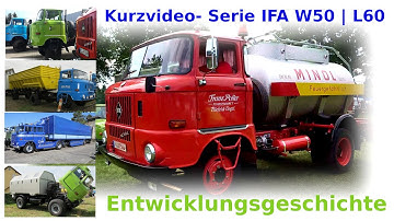 IFA W50 | L60 Entwicklungsgeschichte  Kurzvideo- Serie