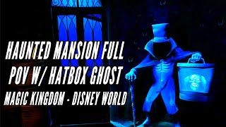 Haunted Mansion 4K FULL POV WITH Hatbox Ghost Extended Footage Magic Kingdom 2023