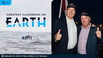 Greatest Classroom on Earth - Episode 10: H.S.H. Prince Albert II of Monaco