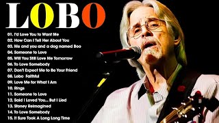 Lobo Greatest Hits  Album 2025  Best Love  Of Lobo  Romantic Soft Rock Collection