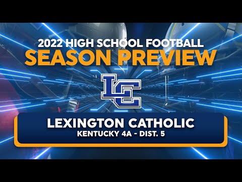 Lexington Catholic High School, Kentucky | 2022 Football Season Preview