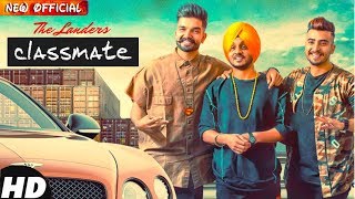 Classmate ( Full Song ) - The LanderS | Mr Vgrooves | Latest Punjabi Songs 2018