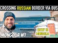 Crossing international border via bus  russia to mongolia